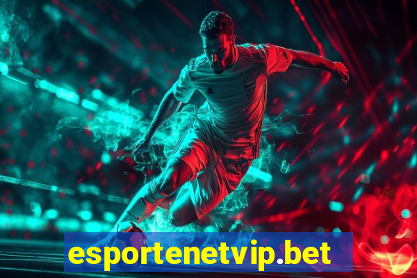 esportenetvip.bet - apostas online